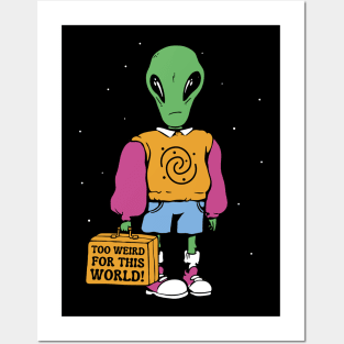 Too Weird For This World Posters and Art